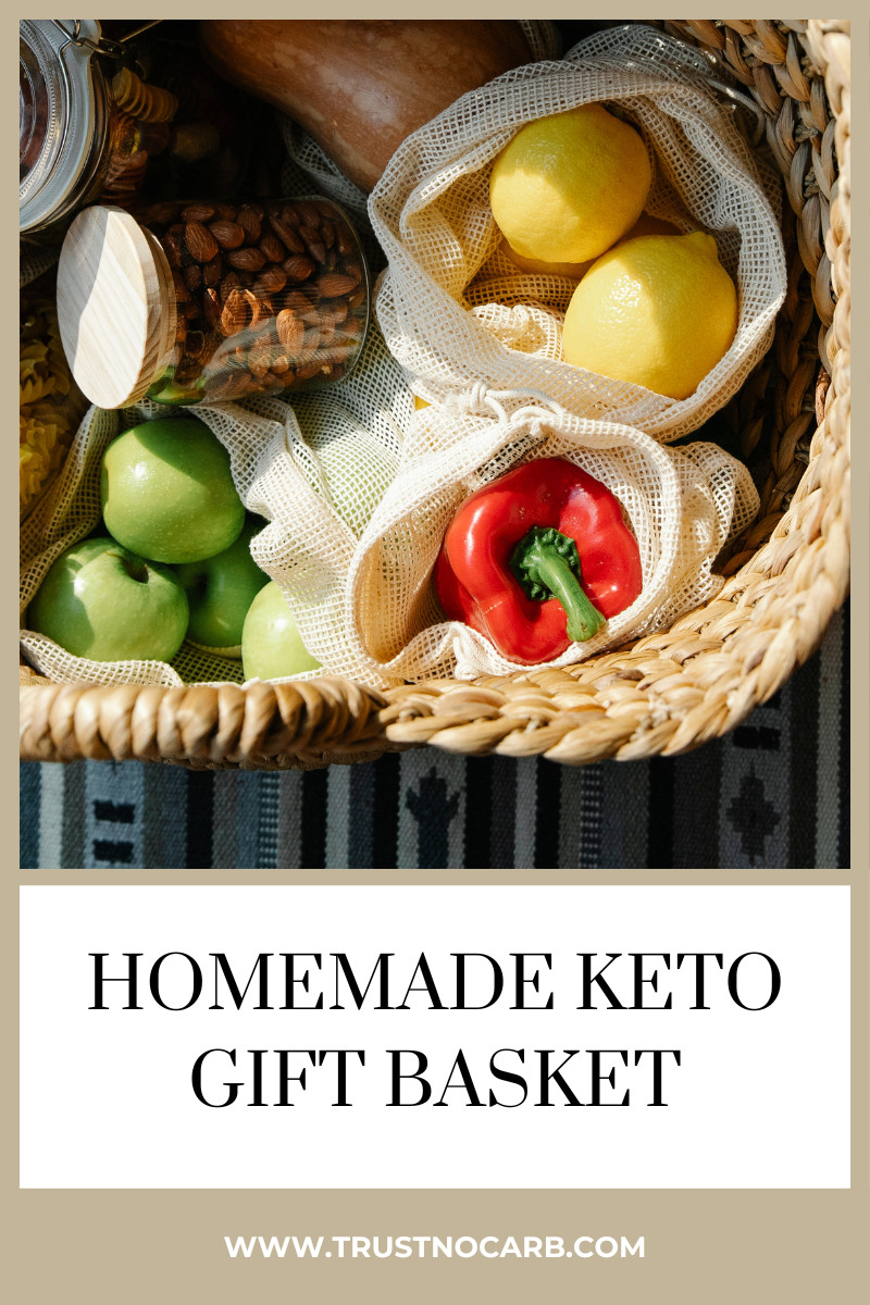 Homemade Keto Gift Basket Trust No Carb