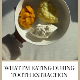 What I’m Eating During Tooth Extraction Recovery